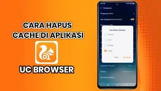 Cara Menghapus Cache Di Aplikasi UC Browser