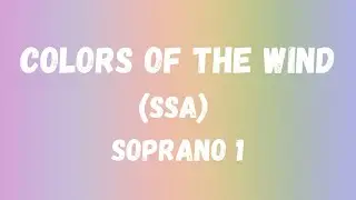 Colors of the Wind SSA Soprano 1