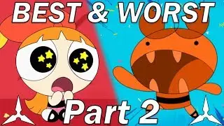 [Top 5] BEST & WORST Episodes of The Powerpuff Girls 2016 Season 1 (Part 2) {10K SUBSCRIBER SPECIAL}
