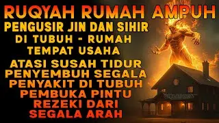 RUQYAH RUMAH PENGUSIR JIN, SETAN & SIHIR DI RUMAH & TUBUH, PENENANG HATI & FIKIRAN | ALAA AQEL