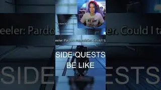 Side quests be like