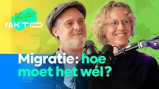 Een menselijk migratiebeleid is mogelijk (Studio Fakto, EP2, deel 4)