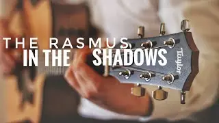 The Rasmus - In The Shadows - guitar cover (fingerstyle)