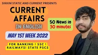 Current Affairs in English | May 1st Week | 2022