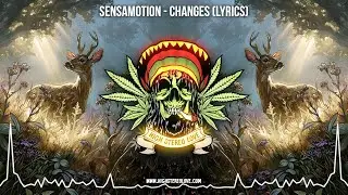 SensaMotion - Changes ☮️ (New Reggae 2025 / Cali Reggae 2025 / Chillout Reggae / Lyric Video)