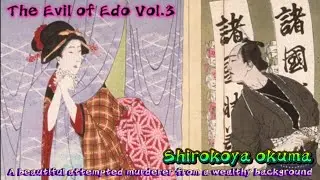 Shirokoya Okuma - Husband K!ller | The Evil of Edo Vol. 3 | Japanese True Crime