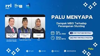 PALU  MENYAPA : DAMPAK MBG TERHADAP PENANGANAN STUNTING