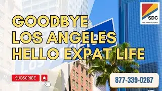 Why Angelenos Are Moving Abroad in 2025 - Tips for Stress Free International Relocation