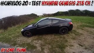 #CarVlog 20 : Test HYUNDAI GENESIS 213 CH / UNE GT86 2.0 !