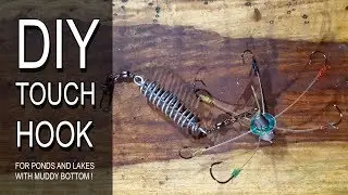DIY Touch Hook For Amazing Carp Touch Fishing Tips