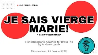 French Carol | Je sais, Vierge Marie! | for Brass Trio