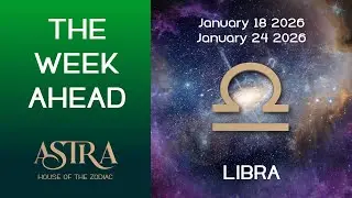 Love, Money Health & Zodiac Energies for Libra in The Week of January 18th to January 24th 2026