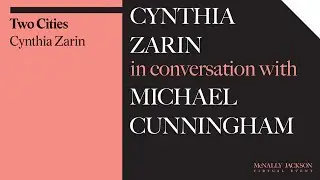 McNally Jackson Presents: Cynthia Zarin and Michael Cunningham