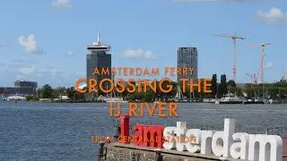 Crossing Amsterdam's Ij River via Ferry