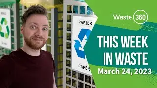 Top Stories March 20 - March 24 - Waste360