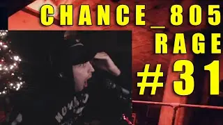 CHANCE_805 RAGE COMPILATION #31