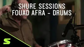 #ShureSessions featuring Fouad Afra as a drummer  - Episode 14 #بالعربي