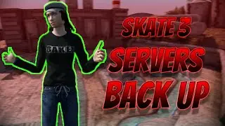 Skate 3 Servers Back Up !!!!