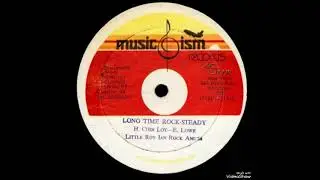 Little Roy & Ian Rock & Anicia - Long Time Rock Steady (1980) [MUSICISM]