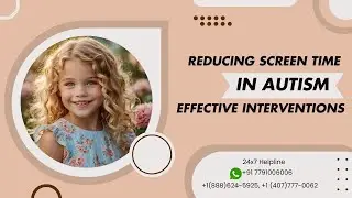 (Live)Reducing Screen Time in Autism Effective Interventions || Best Autism Treatment