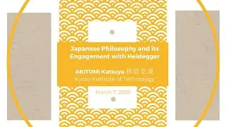 AKITOMI Katsuya | Japanese Philosophy & Heidegger Workshop 2025