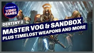 Destiny 2 - Vault of Glass Master Mode, Timelost Weapons and a HUGE Sandbox Update!