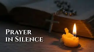 Prayer In Silence | Candlelight (No Talking)