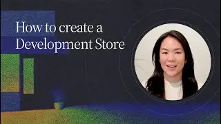 How to Create a Development Store || Shopify Academy