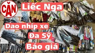 Liếc Nga, dao nhíp xe Đa Sỹ về nhiều, báo giá chi tiết