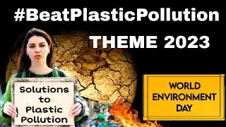World environment day 2023 theme Speech Essay 2023