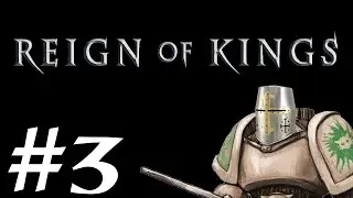 Let's Play Reign of Kings - Episode 3 - Taking it Back!