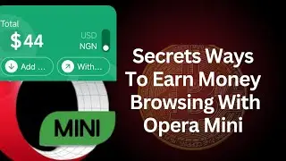 SECRET Ways to EARN money for Browsing With Opera mini