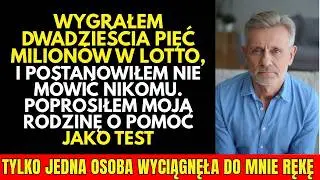 Wygrałem 25 milion&oacute;w w Lotto,ale nie powiedziałem nikomu&mdash;potem poprosiłem rodzinę o pomoc jako test&hellip;