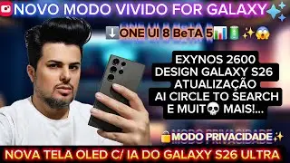PAPO TECH #155📊MODO V&Iacute;VIDO FOR GALAXY✨Dynamic Amoled C/ IA de Privacidade🫣One UI 8🎁Atualiza&ccedil;&atilde;o&nbsp;AI💫