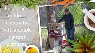 Encourage outdoor creativity with a Simple natural play area.