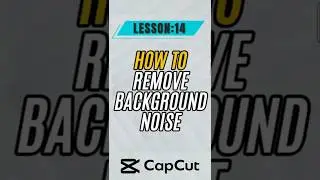 How to Remove Background Noise in CapCut Mobile - Lesson 14 CapCut Mobile Tutorial #capcut