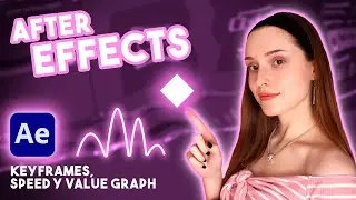 Keyframes, Speed Graph y Value Graph | After Effects desde 0