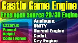 Castle Game Engine / New Free Open Source Game Engine Open GL / Delphi, Lazarus, Pascal / 2021