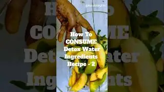 How to Consume Used Detox Water Ingredients Ep2 #asmrvideo #applerecipe #asmrsounds @NatuliHeights