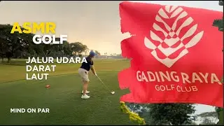 ASMR GOLF SERU SERUAN DI GADING RAYA GOLF ! #CutToCut