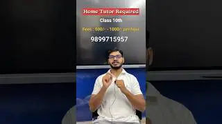 Home Tutor Required  #hometour #hometuition #hometuitionjob #hometeacher #teacher @hometuition.com01