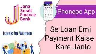 How to make Jana Small Finance Bank loan EMI payment through PhonePe app #youtuber #trending