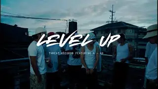 Threat Records - Level Up feat. A-48 ( Official Music Video )