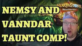 NEW Nemsy TAUNT Team Comp with Vanndar - Hearthstone Mercenaries