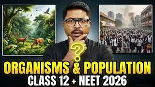 ORGANISMS & POPULATION 🔥 | Class 12 Biology | Concepts + MCQs | NEET/Boards Exam
