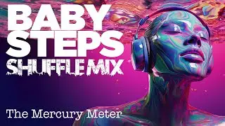 BABYSTEPS (Shuffle Mix) by The Mercury Meter