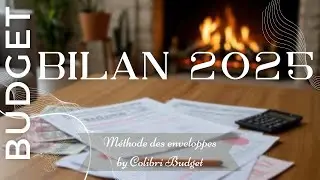 Mon bilan 2025. De tr&egrave;s belles &eacute;conomies gr&acirc;ce &agrave; la m&eacute;thode des enveloppes