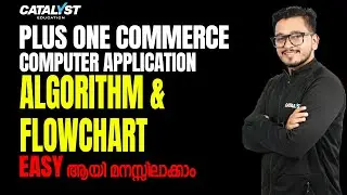 Plus One Computer Application | Algorithm & Flowchart Made Easy | Kerala Syllabus 2025