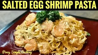 How to make Salted Egg Shrimp Pasta | Salted Egg Shrimp Recipe | Pinoy Simple Cooking