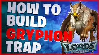How To Gryphon Trap Lords Mobile - ChaCha Guide 👨&zwj;🎓